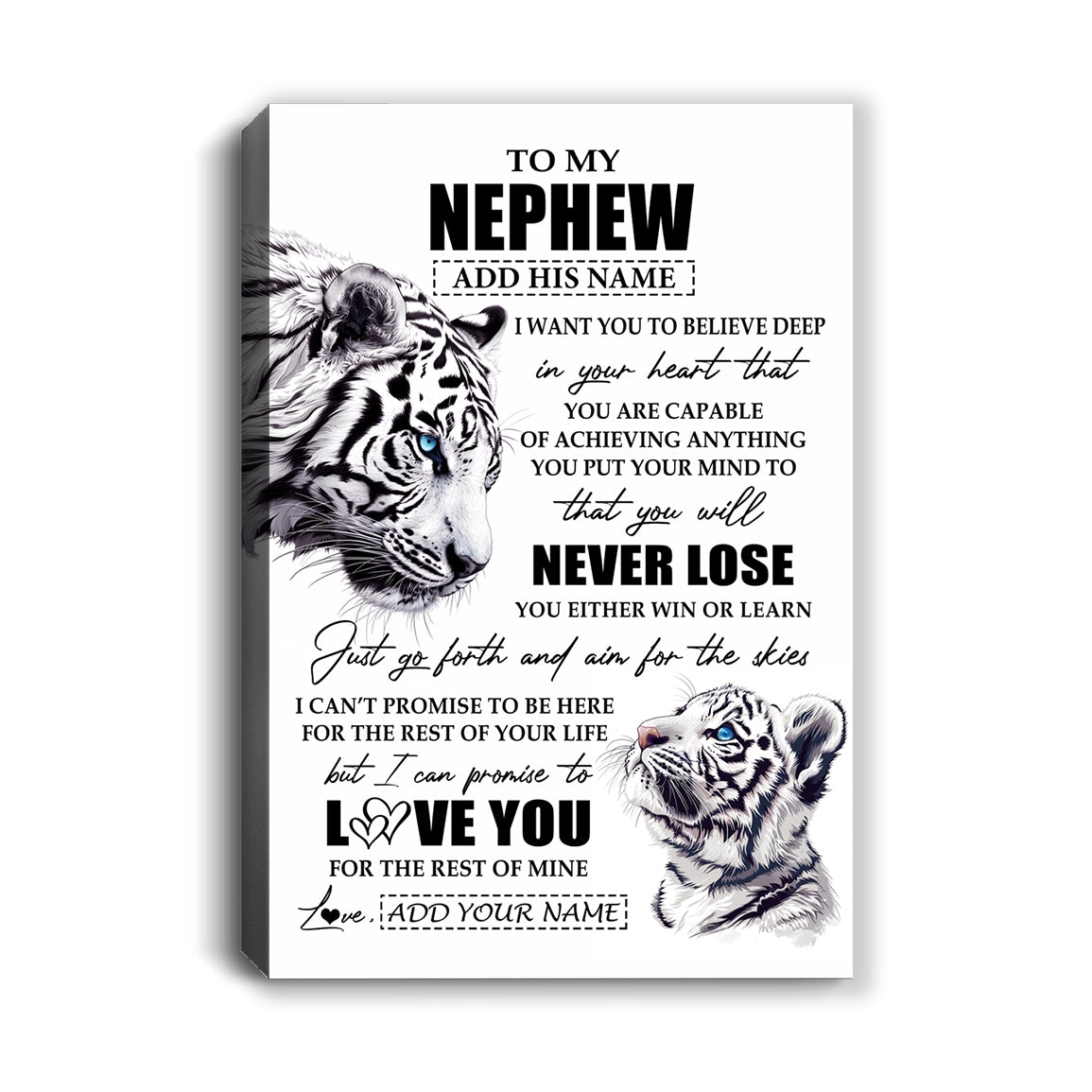 Personalized To My Nephew Canvas From Aunt Uncle You Will Never Lose White Tiger Nephew Birthday Gifts Graduation Christmas Custom Wall Art Print Framed Canvas | teecentury