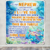 Personalized To My Nephew Gifts Blanket From Aunt Uncle Auntie This Old Turtle Love You Nephew Birthday Gifts Graduation Christmas Customized Fleece Blanket | teecentury