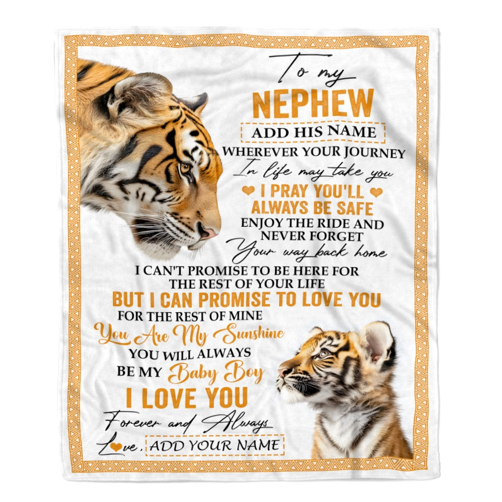 Personalized To My Nephew Gifts Blanket From Aunt Uncle Auntie Wherever Your Journey In Life Tiger Nephew Birthday Gifts Warm Customized Fleece Throw Blanket | teecentury