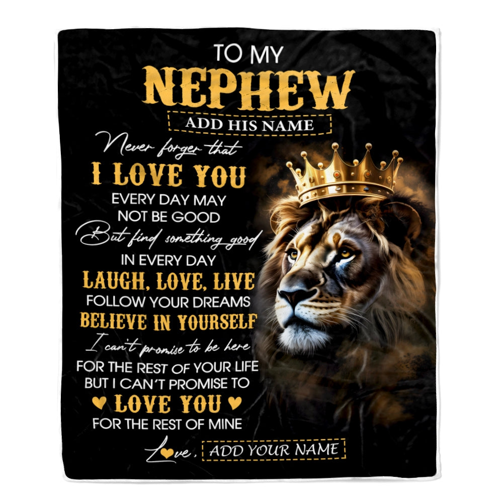 Personalized To My Nephew Gifts Blanket From Uncle Aunt Auntie Laugh Love Live Lion Nephew Happy Birthday Gifts Graduation Christmas Custom Fleece Blanket | teecentury