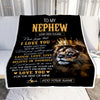 Personalized To My Nephew Gifts Blanket From Uncle Aunt Auntie Laugh Love Live Lion Nephew Happy Birthday Gifts Graduation Christmas Custom Fleece Blanket | teecentury