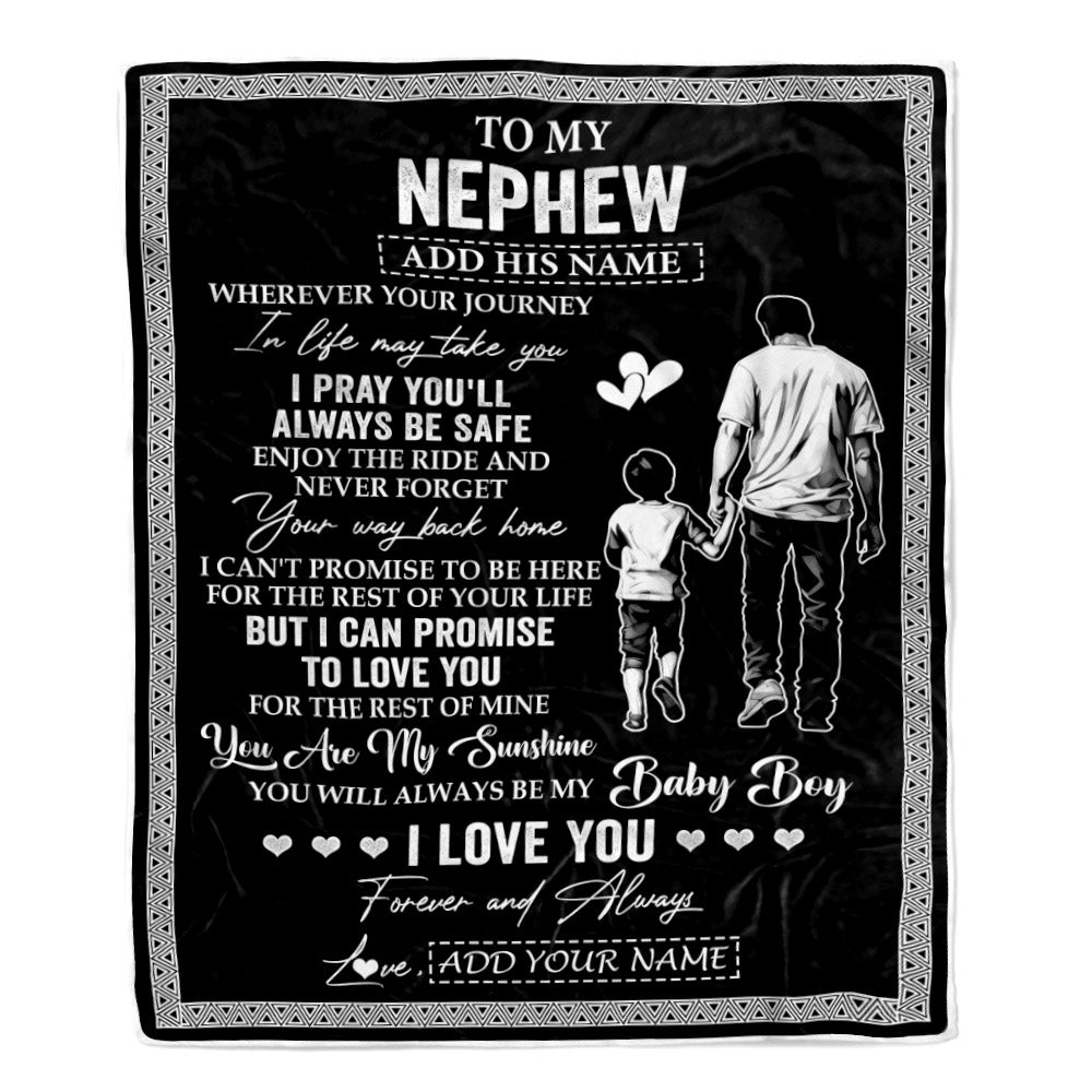 Personalized To My Nephew Gifts Blanket From Uncle Wherever Your Journey In Life Uncle Nephew Birthday Gifts Christmas Customized Fleece Throw Blanket | teecentury