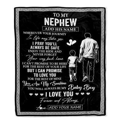Personalized To My Nephew Gifts Blanket From Uncle Wherever Your Journey In Life Uncle Nephew Birthday Gifts Christmas Customized Fleece Throw Blanket | teecentury