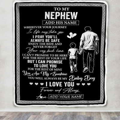 Personalized To My Nephew Gifts Blanket From Uncle Wherever Your Journey In Life Uncle Nephew Birthday Gifts Christmas Customized Fleece Throw Blanket | teecentury