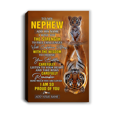 Personalized To My Nephew Gifts Canvas From Aunt Uncle Auntie I Wish You The Strength Tiger Nephew Birthday Gifts Christmas Graduation Custom Wall Art Framed Canvas | teecentury