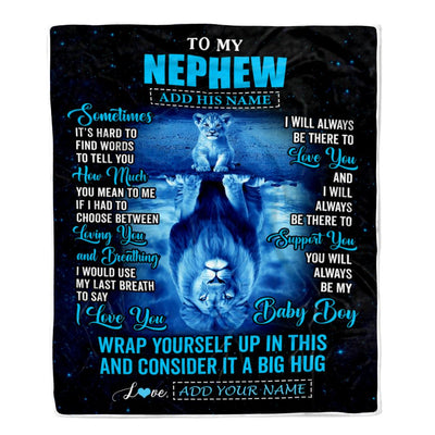Personalized To My Nephew Gifts From Aunt Uncle Auntie Blanket Sometimes Lion Nephew Birthday Gifts Graduation Christmas Customized Fleece Throw Blanket | teecentury