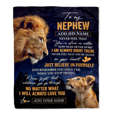 Personalized To My Nephew Gifts From Uncle Blanket Lion Never Feel Alone Birthday Gifts Nephew Graduation Valentines Christmas Custom Fleece Throw Blanket | teecentury