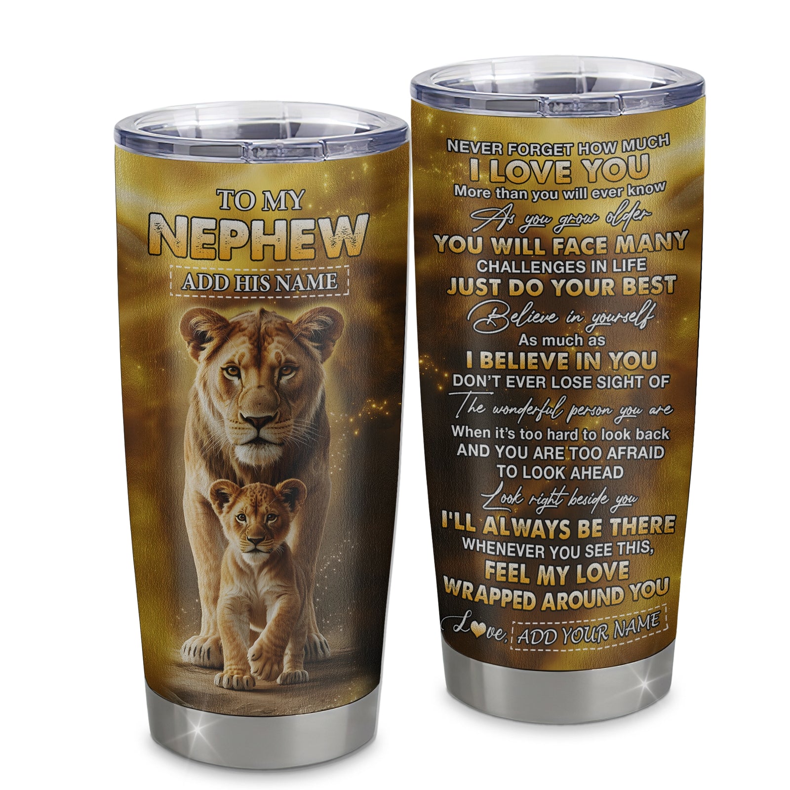 Personalized To My Nephew Gifts Tumbler From Aunt Never Forget How Much I Love You Lion Nephew Birthday Gifts Graduation Christmas Custom Stainless Steel Travel Mug | teecentury