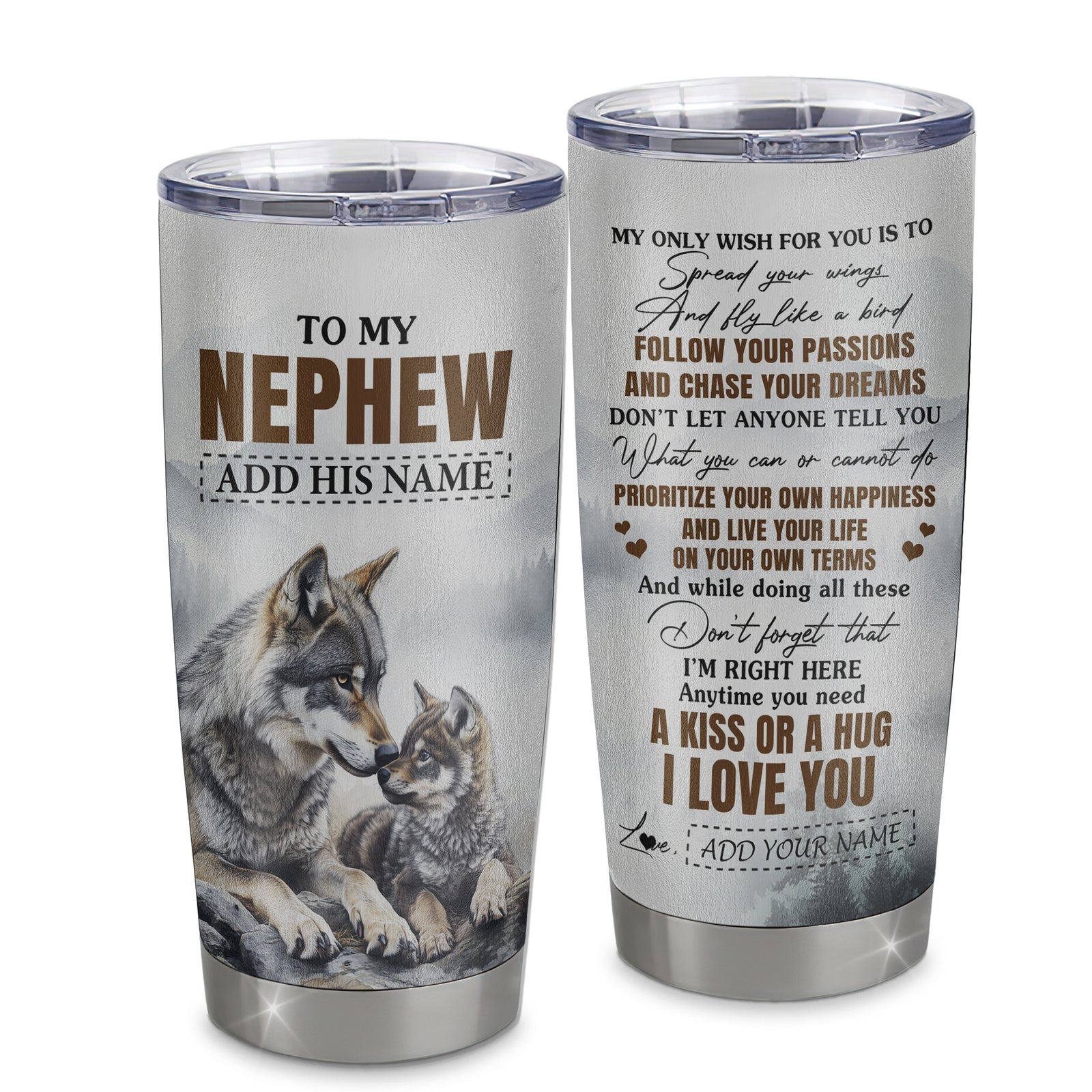 Personalized To My Nephew Gifts Tumbler From Aunt Uncle Auntie Wolf My Only Wish For You Nephew Birthday Gifts Graduation Christmas Custom Stainless Steel Mug | teecentury