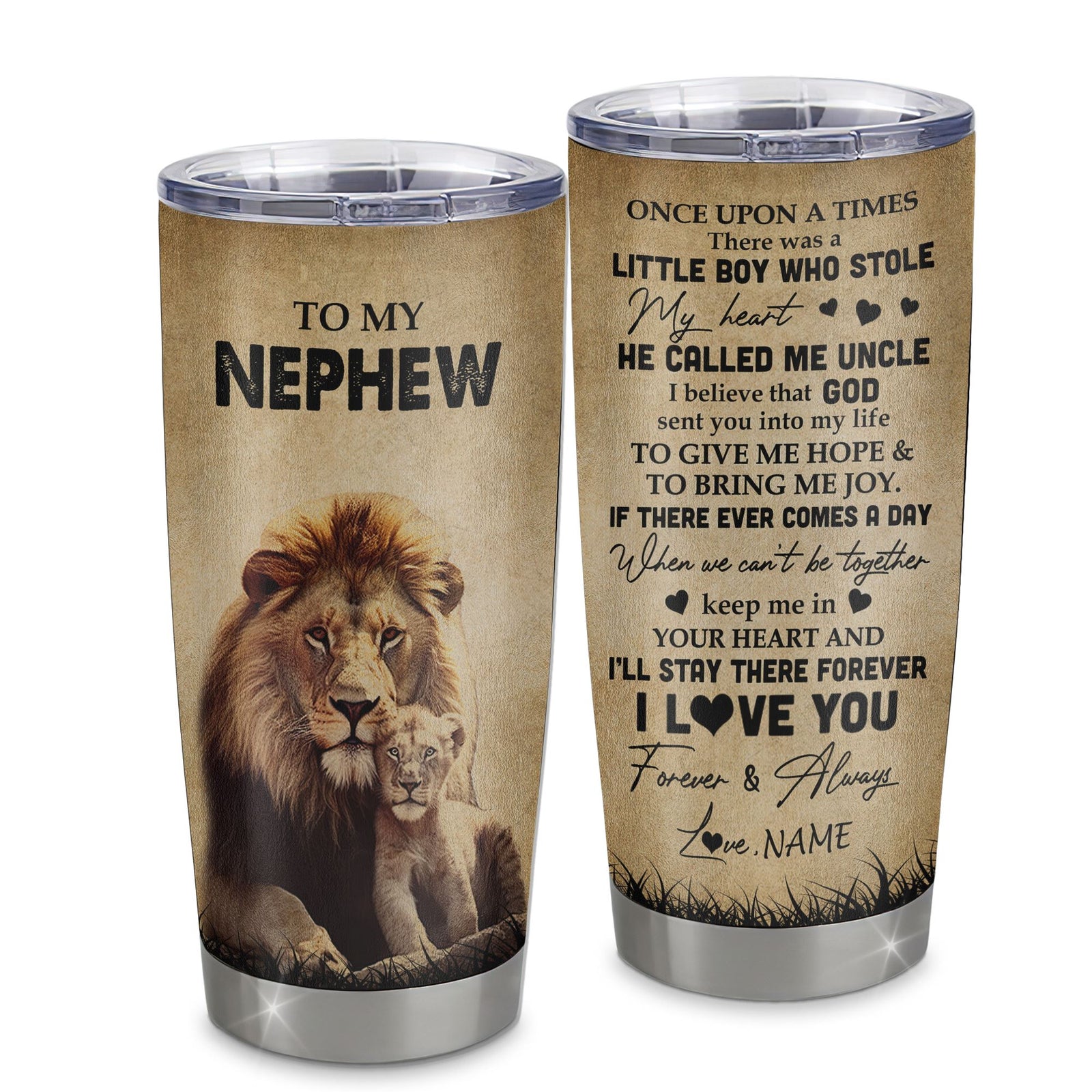 Personalized To My Nephew Lion Tumbler From Uncle Stainless Steel Cup I'll Stay There Forever Nephew Birthday Graduation Christmas Travel Mug | teecentury