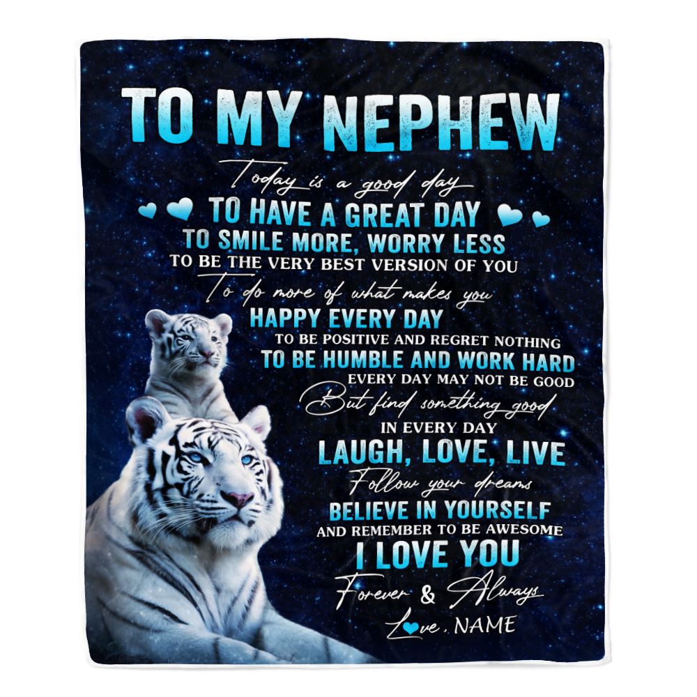 Personalized To My Nephew Tiger Blanket From Aunt Uncle Today Is A Good Day Nephew Gifts Birthday Graduation Christmas Customized Bed Fleece Throw Blanket | teecentury