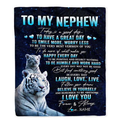 Personalized To My Nephew Tiger Blanket From Aunt Uncle Today Is A Good Day Nephew Gifts Birthday Graduation Christmas Customized Bed Fleece Throw Blanket | teecentury
