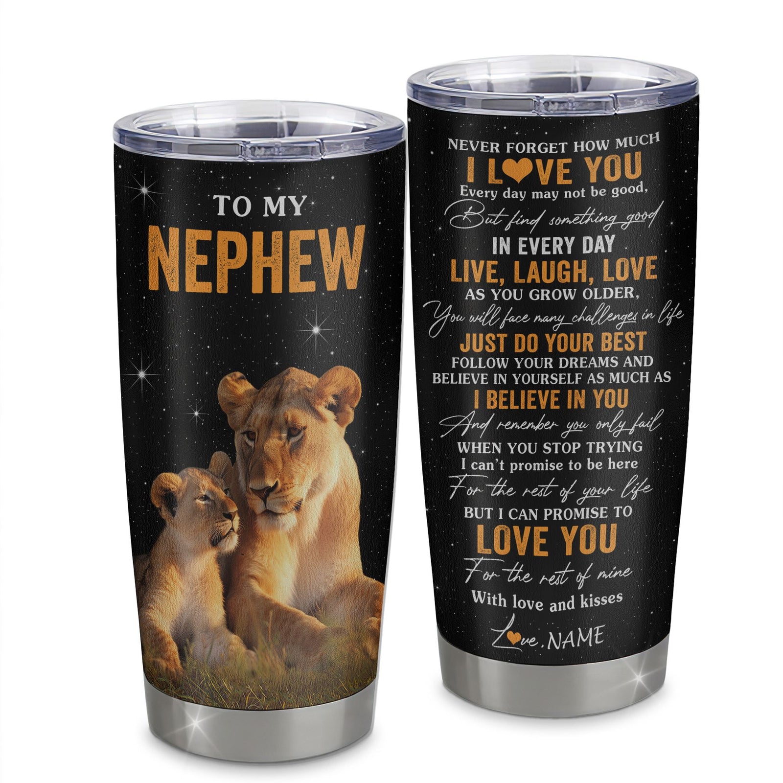 Personalized To My Nephew Tumbler From Aunt Auntie Stainless Steel Cup Live Laugh Love Lion Nephew Birthday Gifts Positive Graduation Christmas Custom Travel Mug | teecentury