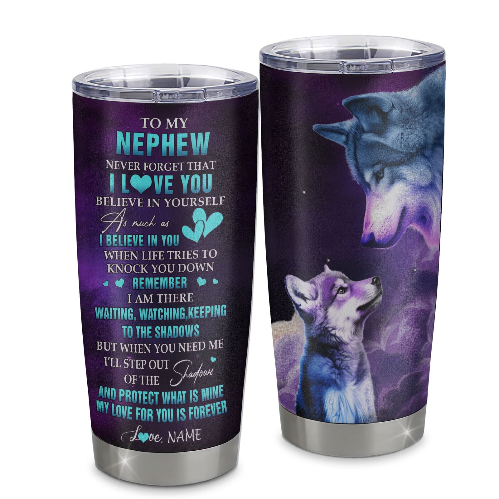 Personalized To My Nephew Tumbler From Aunt Auntie Uncle Stainless Steel Cup Wolf Moon My Love For You Is Forever Nephew Birthday Gifts Christmas Custom Travel Mug | teecentury