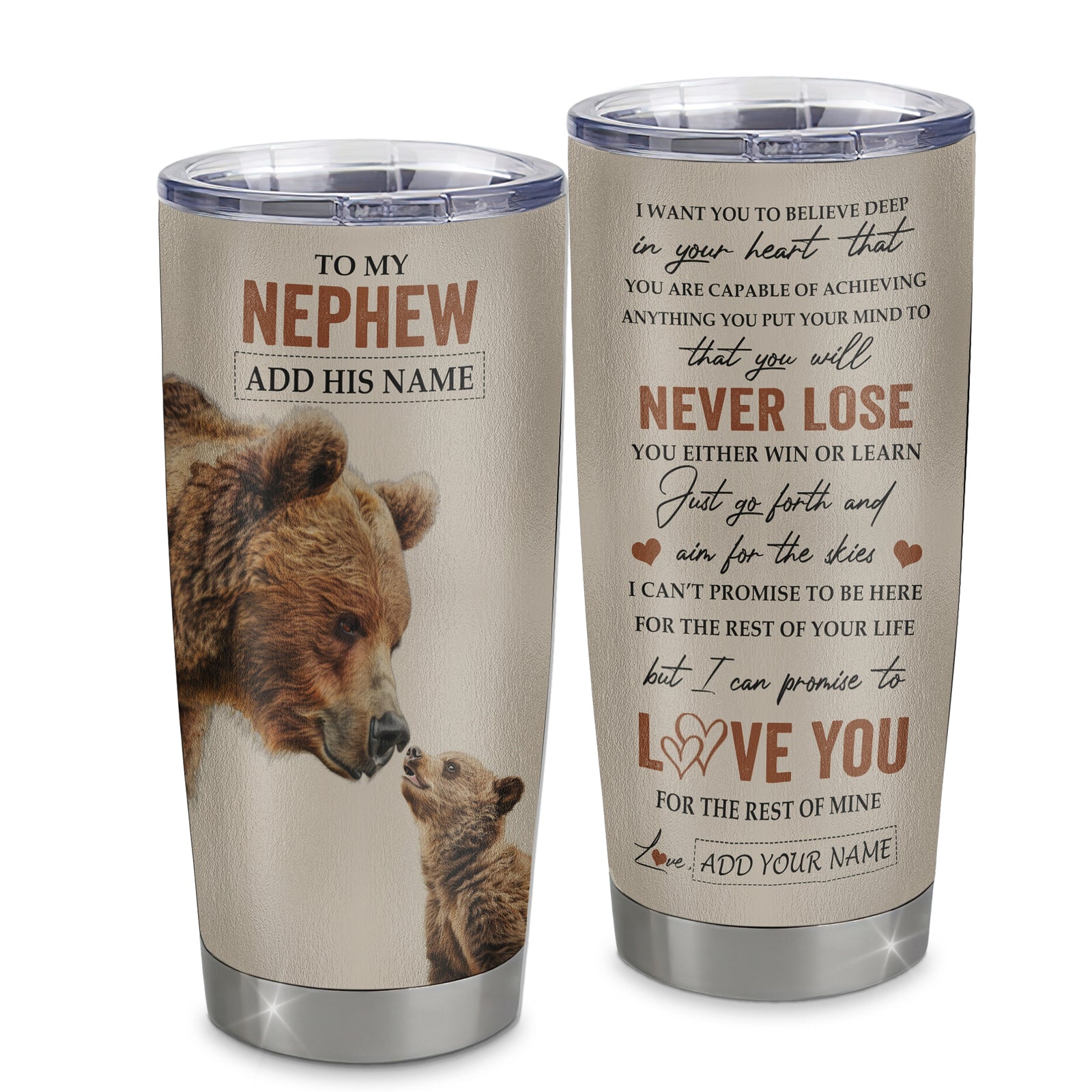 Personalized To My Nephew Tumbler From Aunt Uncle Auntie You Will Never Lose Bear Nephew Birthday Gifts Graduation Christmas Custom Stainless Steel Cup Travel Mug | teecentury