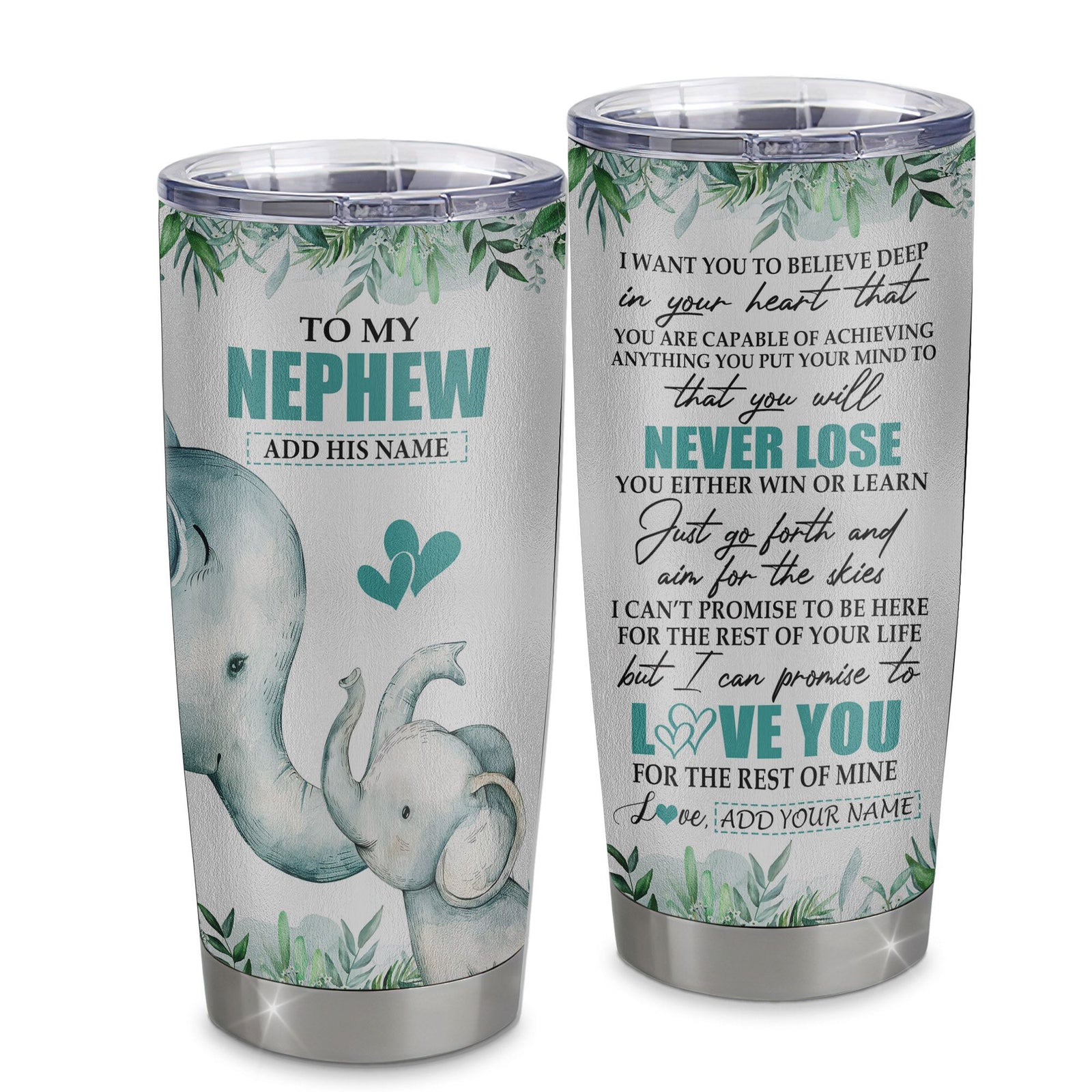 Personalized To My Nephew Tumbler From Aunt Uncle Auntie You Will Never Lose Elephant Nephew Birthday Gifts Graduation Christmas Custom Stainless Steel Cup Travel Mug | teecentury