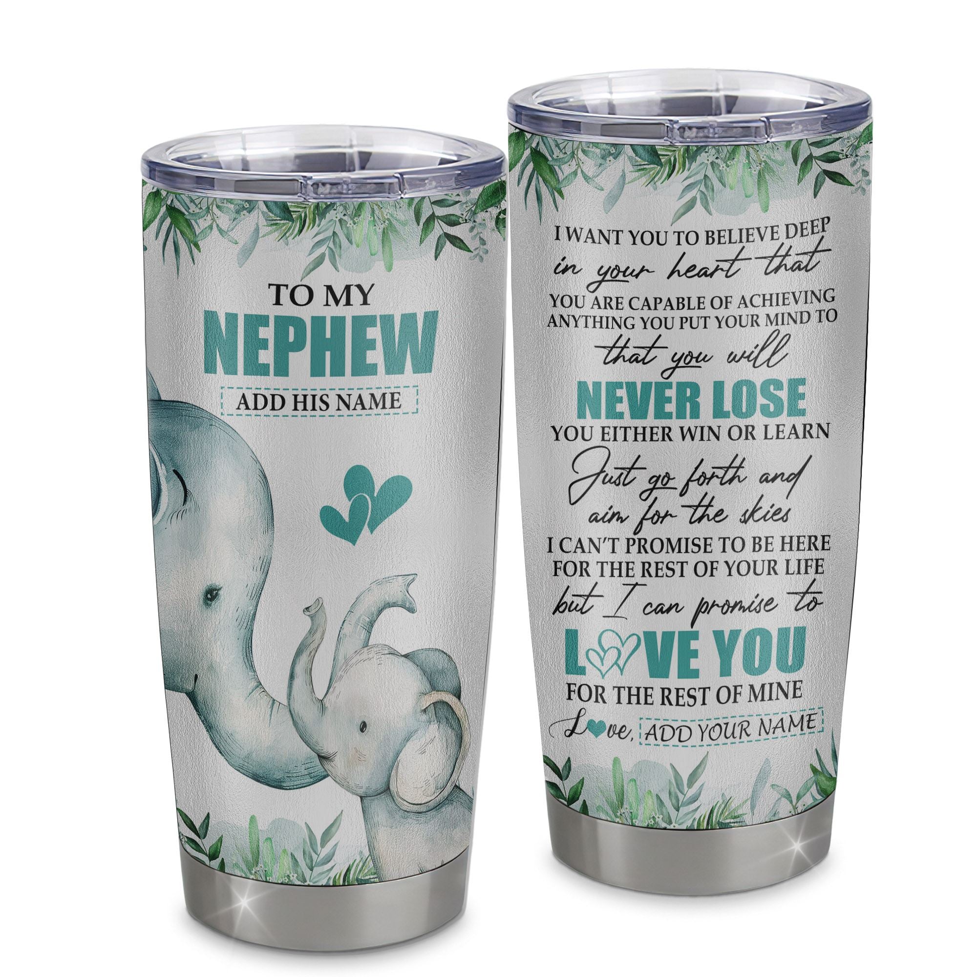 Personalized To My Nephew Tumbler From Aunt Uncle Auntie You Will Never Lose Elephant Nephew Birthday Gifts Graduation Christmas Custom Stainless Steel Cup Travel Mug | teecentury