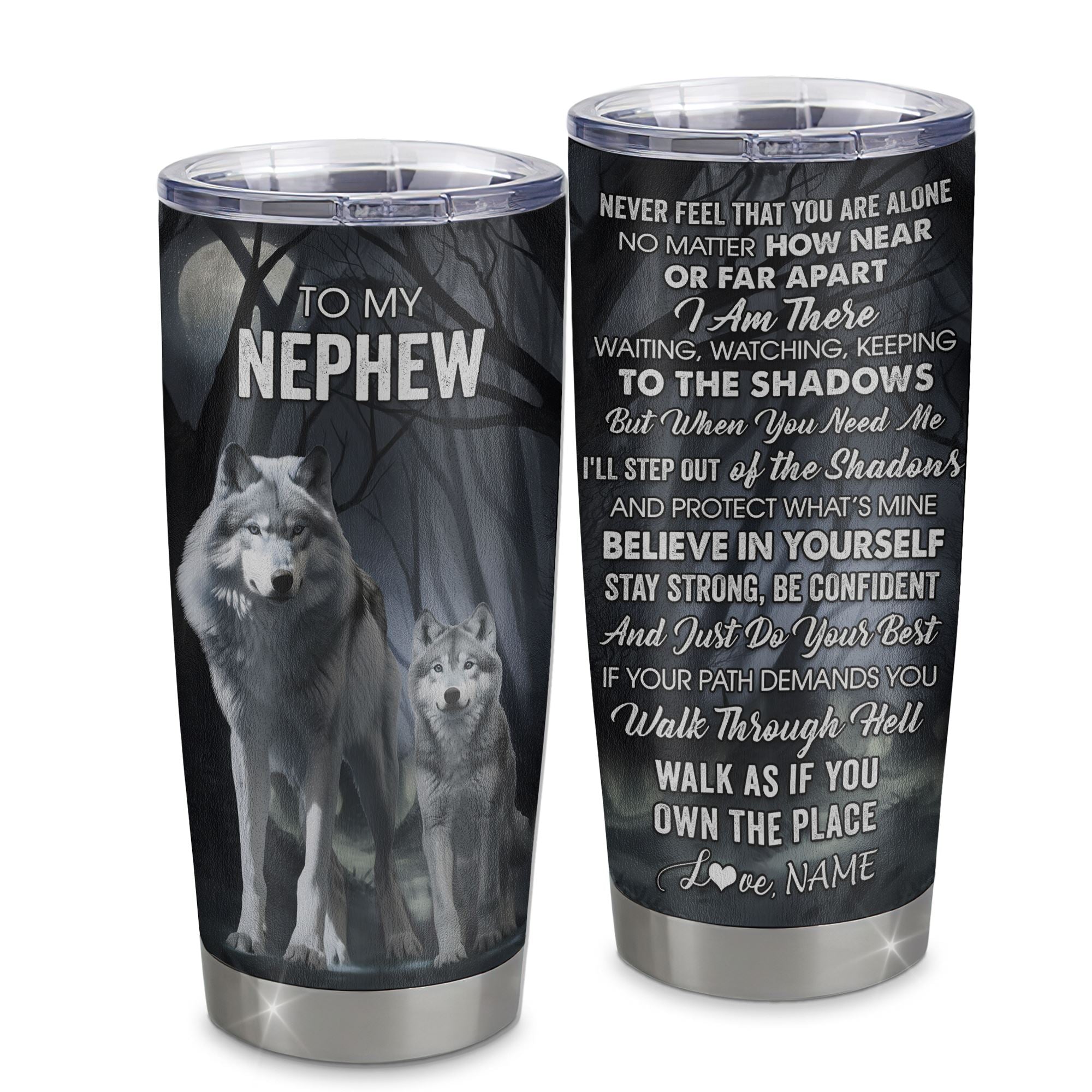 Personalized To My Nephew Tumbler From Aunt Uncle Stainless Steel Cup Never Feel That You Are Alone Wolf Nephew Birthday Gifts Graduation Christmas Custom Travel Mug | teecentury