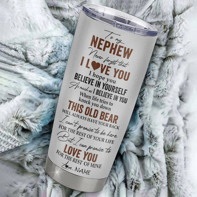 Personalized To My Nephew Tumbler From Aunt Uncle Stainless Steel Cup Never Forget That I Love You Bear Nephew Birthday Graduation Christmas Travel Mug | teecentury