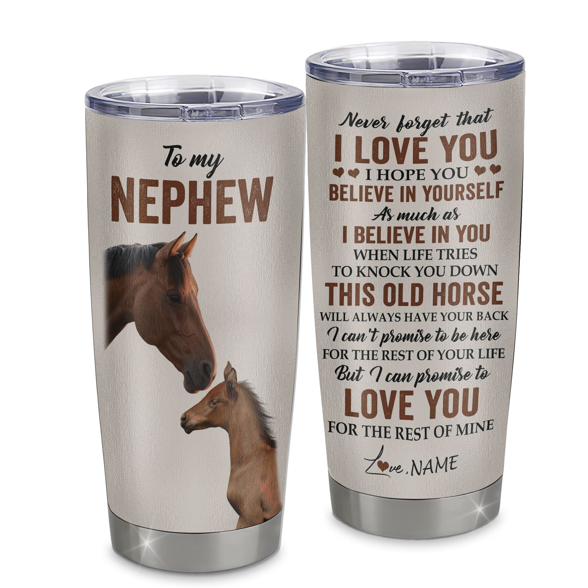Personalized To My Nephew Tumbler From Aunt Uncle Stainless Steel Cup This Old Horse Love You Nephew Birthday Graduation Christmas Custom Travel Mug | teecentury