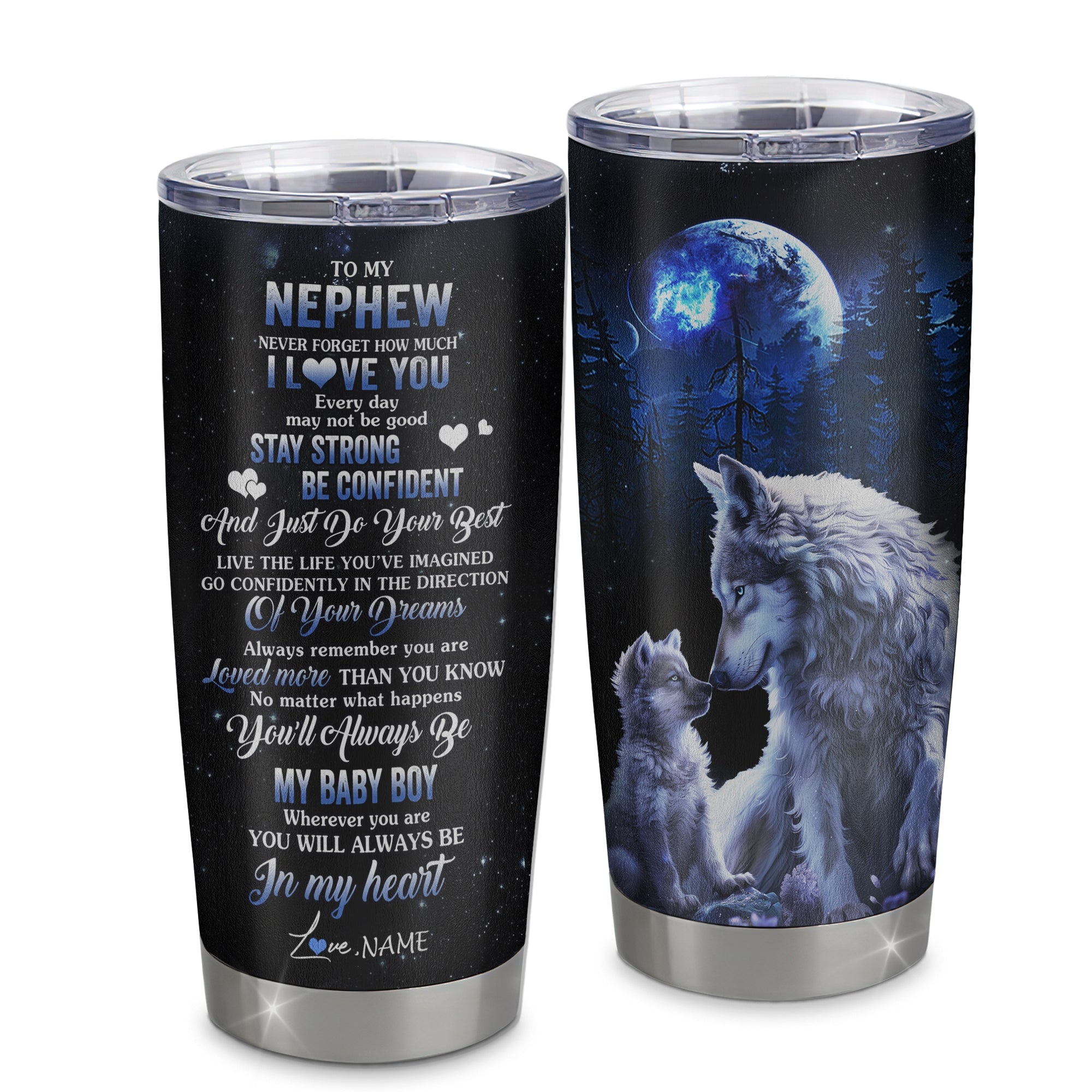 Personalized To My Nephew Tumbler From Aunt Uncle Stainless Steel Wolf Never Forget How Much I Love You Nephew Birthday Graduation Christmas Travel Mug | teecentury