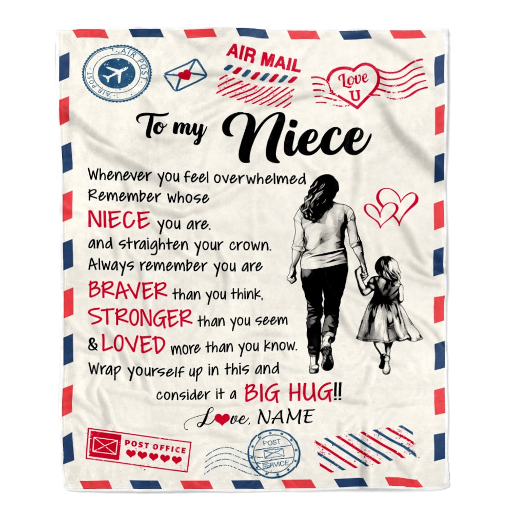 Personalized To My Niece Blanket From Aunt Auntie Braver Stronger Loved Airmail Niece Birthday Graduation Christmas Customized Bed Fleece Throw Blanket | teecentury