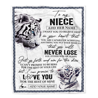 Personalized To My Niece Blanket From Aunt Uncle Auntie You Will Never Lose White Tiger Niece Birthday Gifts Graduation Christmas Customized Fleece Blanket | teecentury