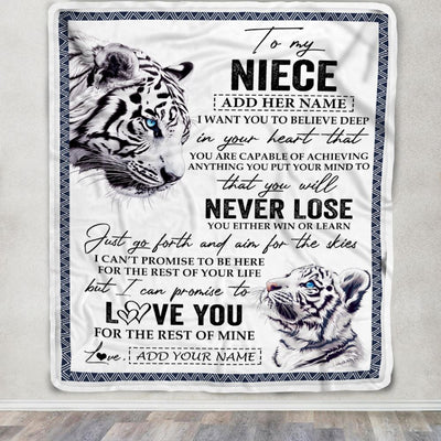 Personalized To My Niece Blanket From Aunt Uncle Auntie You Will Never Lose White Tiger Niece Birthday Gifts Graduation Christmas Customized Fleece Blanket | teecentury