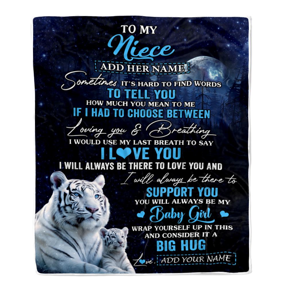 Personalized To My Niece Blanket From Aunt Uncle Sometimes It's Hard White Tiger Niece Birthday Gifts Graduation Christmas Customized Fleece Throw Blanket | teecentury