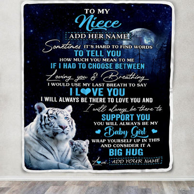 Personalized To My Niece Blanket From Aunt Uncle Sometimes It's Hard White Tiger Niece Birthday Gifts Graduation Christmas Customized Fleece Throw Blanket | teecentury