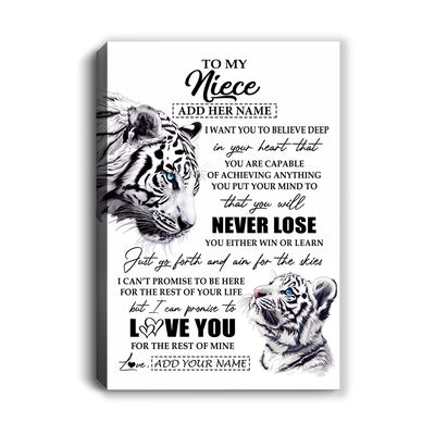 Personalized To My Niece Canvas From Aunt Uncle Auntie You Will Never Lose White Tiger Niece Birthday Gifts Graduation Christmas Custom Wall Art Print Framed Canvas | teecentury