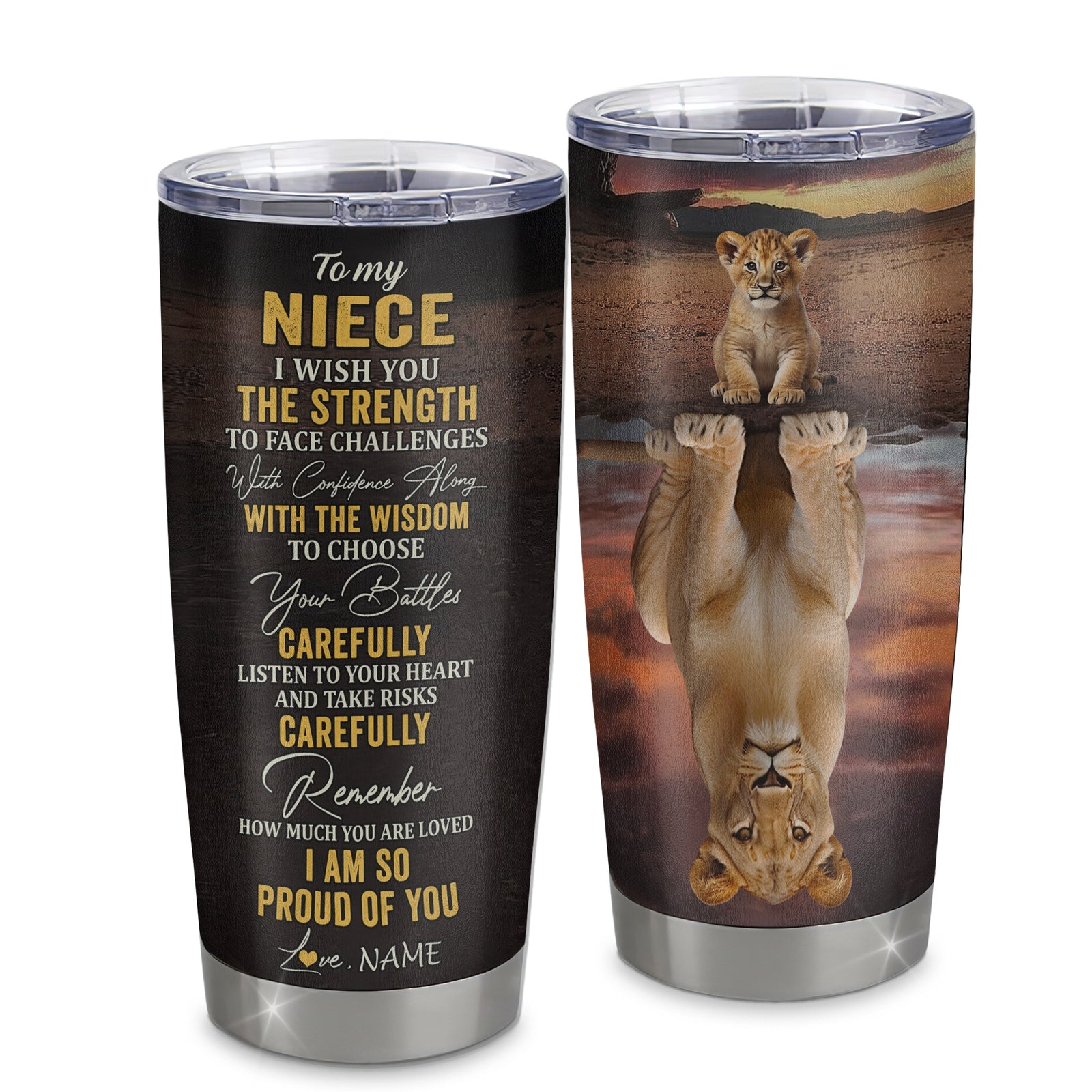 Personalized To My Niece From Aunt Uncle Auntie Stainless Steel Tumbler Cup I Wish You The Strength Lion Niece Birthday Graduation Christmas Travel Mug | teecentury