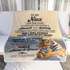 Personalized To My Niece Gifts Blanket Tiger From Aunt Uncle Auntie You Are My Niece Birthday Gifts Graduation Christmas Custom Fleece Throw Blanket | teecentury
