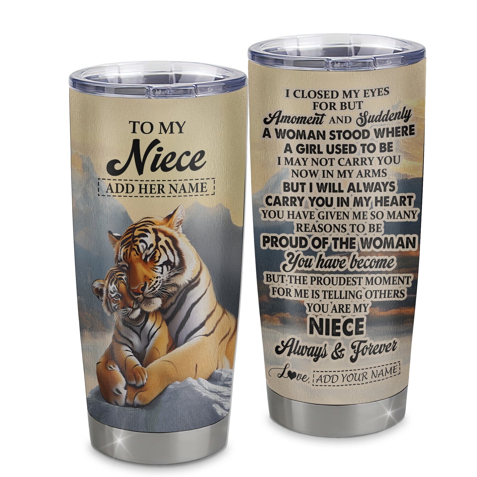 Personalized To My Niece Gifts Tumbler Tiger From Aunt Uncle Auntie You Are My Niece Birthday Gifts Graduation Christmas Custom Stainless Steel Travel Mug Shirt & Hoodie | teecentury
