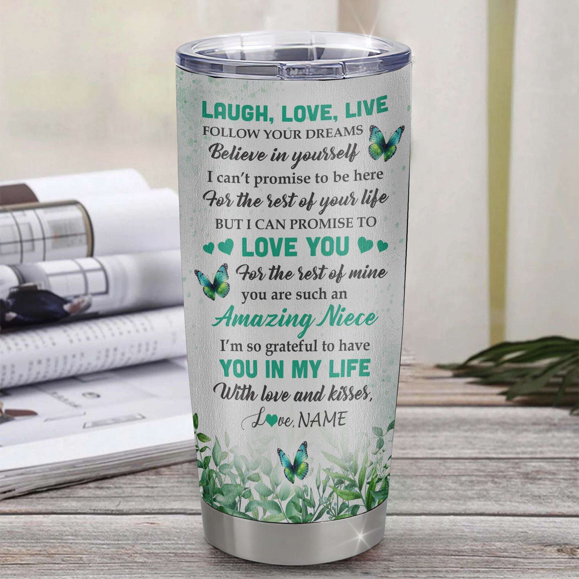 https://teecentury.com/cdn/shop/files/Personalized_To_My_Niece_Tumbler_From_Aunt_Stainless_Steel_Cup_Butterfly_Laugh_Love_Live_Niece_Birthday_Motivational_Quote_Graduation_Christmas_Travel_Mug_Tumbler_mockup_3_2000x.jpg?v=1693318760
