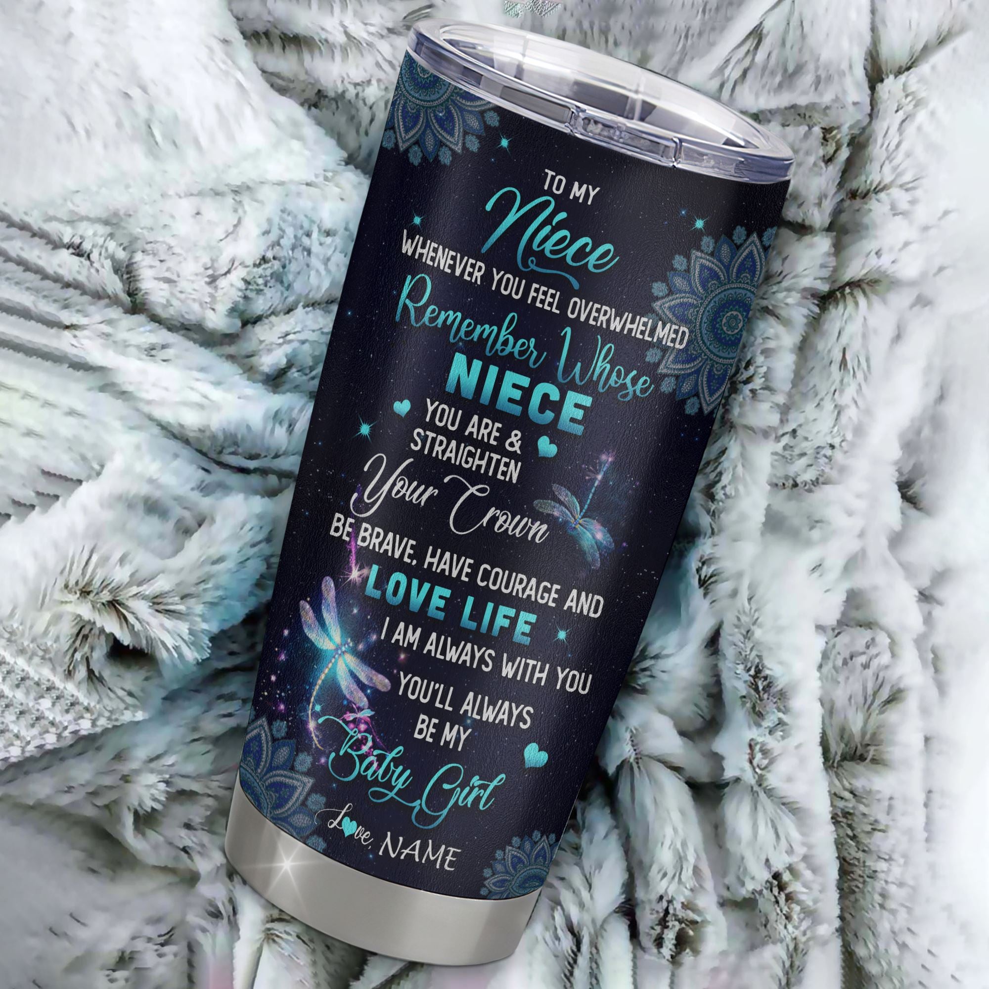 Personalized To My Niece Tumbler From Aunt Stainless Steel Cup Dragonfly Whenever You Feel Overwhelmed Remember Whose Niece Gift Birthday Christmas Travel Mug | teecentury
