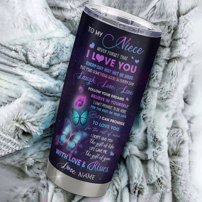 Personalized To My Niece Tumbler From Aunt Stainless Steel Cup Never Forget That I Love You Butterfly Niece Gift Birthday Motivational Christmas Travel Mug | teecentury
