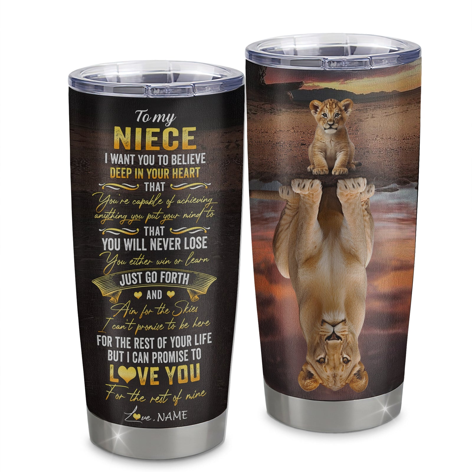 Personalized To My Niece Tumbler From Aunt Uncle Auntie Stainless Steel Cup Believe Deep In Your Heart Lion Niece Birthday Graduation Christmas Travel Mug | teecentury