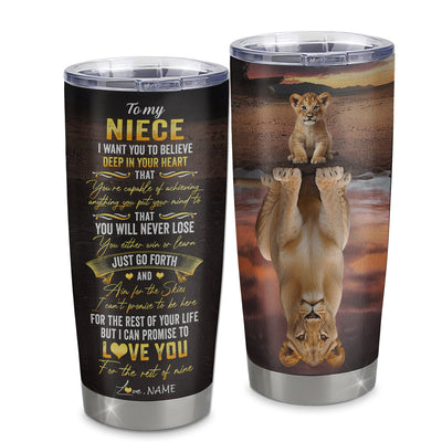 Personalized To My Niece Tumbler From Aunt Uncle Auntie Stainless Steel Cup Believe Deep In Your Heart Lion Niece Birthday Graduation Christmas Travel Mug | teecentury