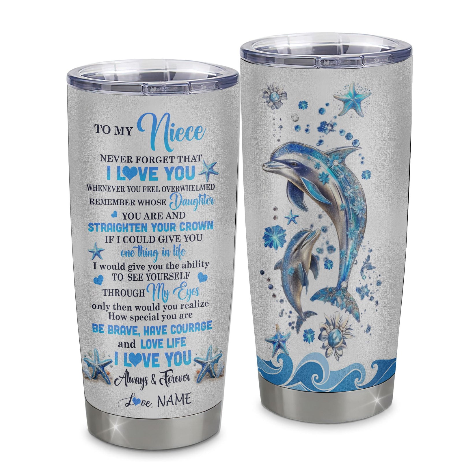 Personalized To My Niece Tumbler From Aunt Uncle Stainless Steel Cup Dophin Never Forget I Love You Niece Gift Birthday Christmas Graduation Travel Mug | teecentury