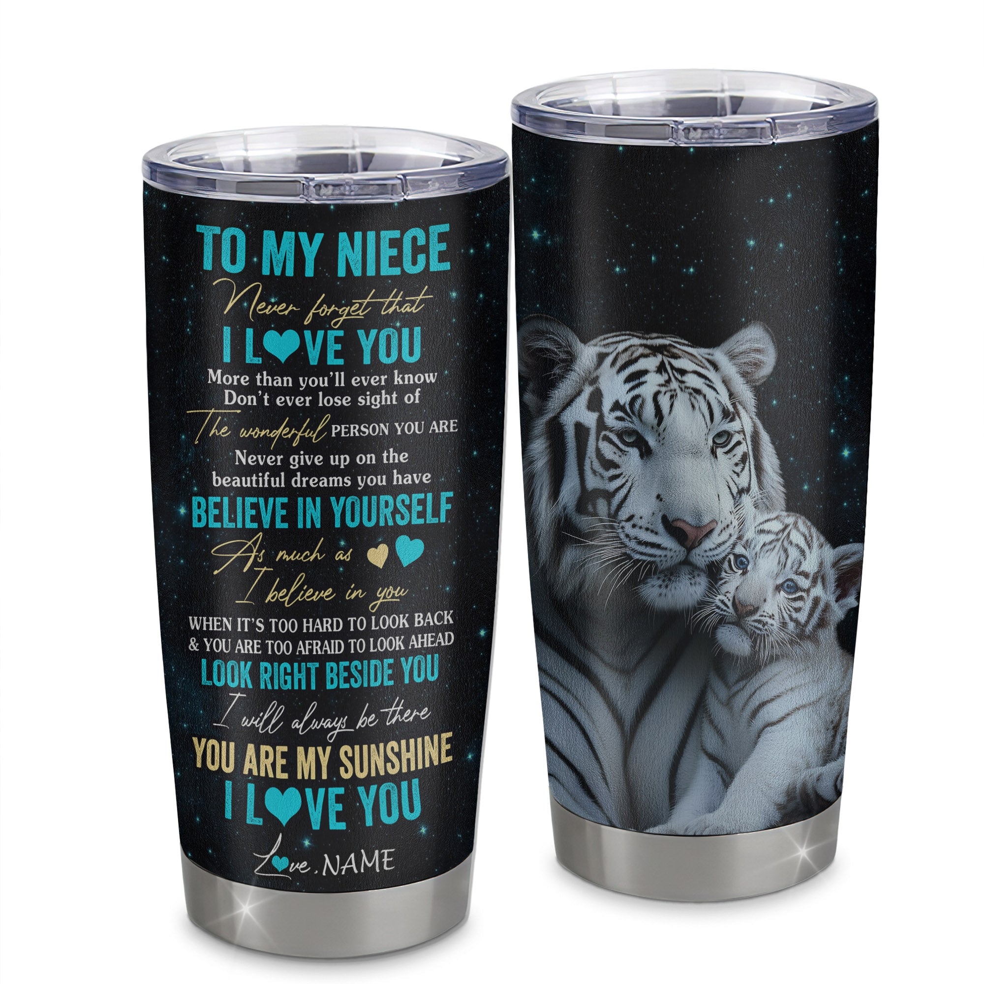 Personalized To My Niece Tumbler From Aunt Uncle Stainless Steel Cup Never Forget I Love You White Tiger Niece Birthday Graduation Christmas Travel Mug | teecentury