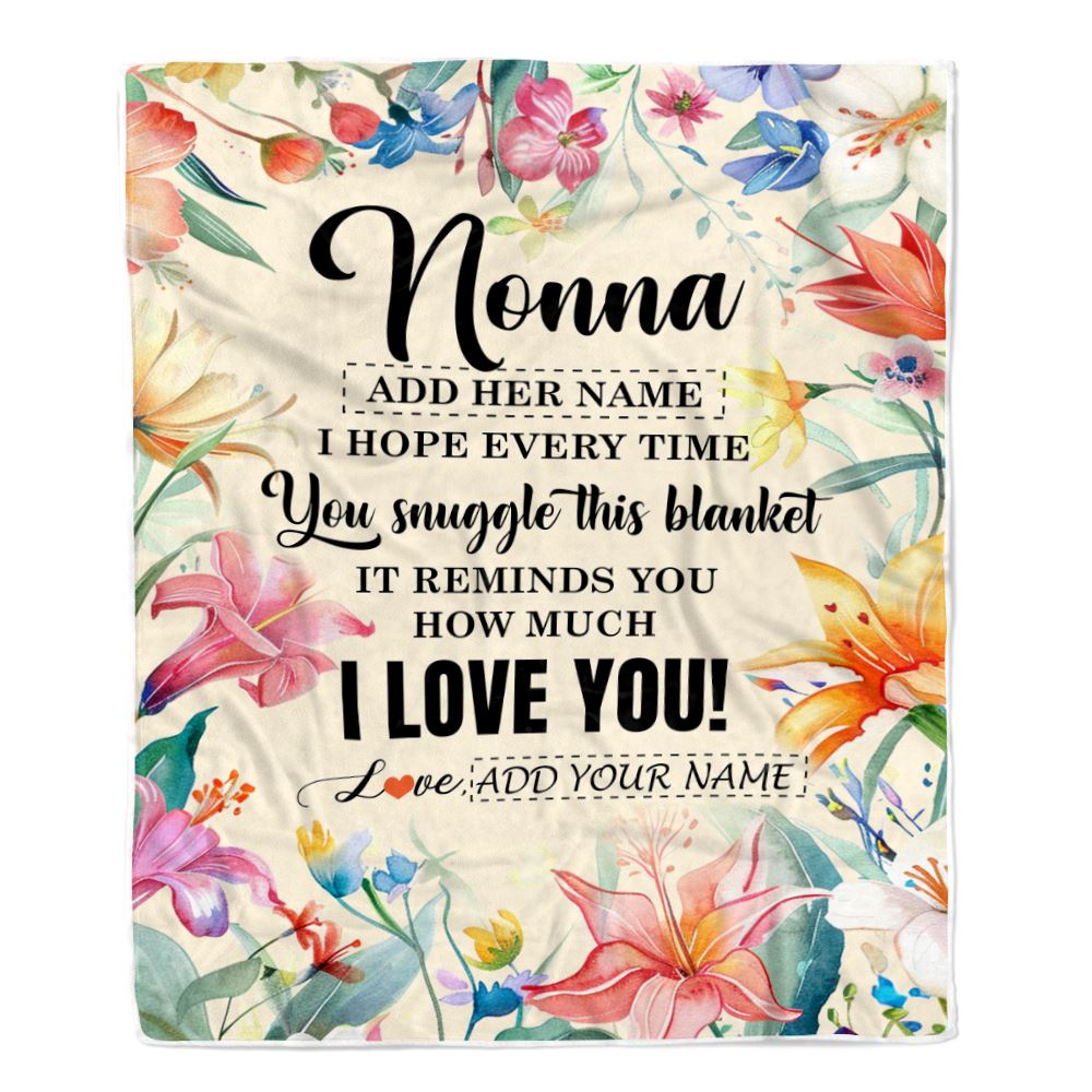 Personalized To My Nonna Blanket From Grandkids Grandson Floral I Love You Great Nonna Birthday Gifts Mothers Day Christmas Customized Fleece Blanket | teecentury