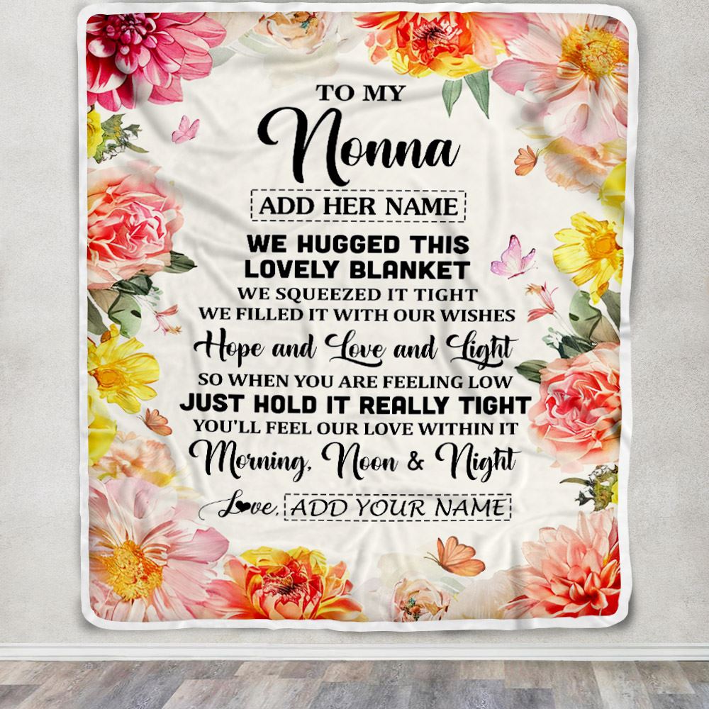 Personalized To My Nonna Blanket From Grandkids Grandson Floral We Hugged This Lovely Nonna Birthday Gifts Mothers Day Christmas Customized Fleece Blanket | teecentury
