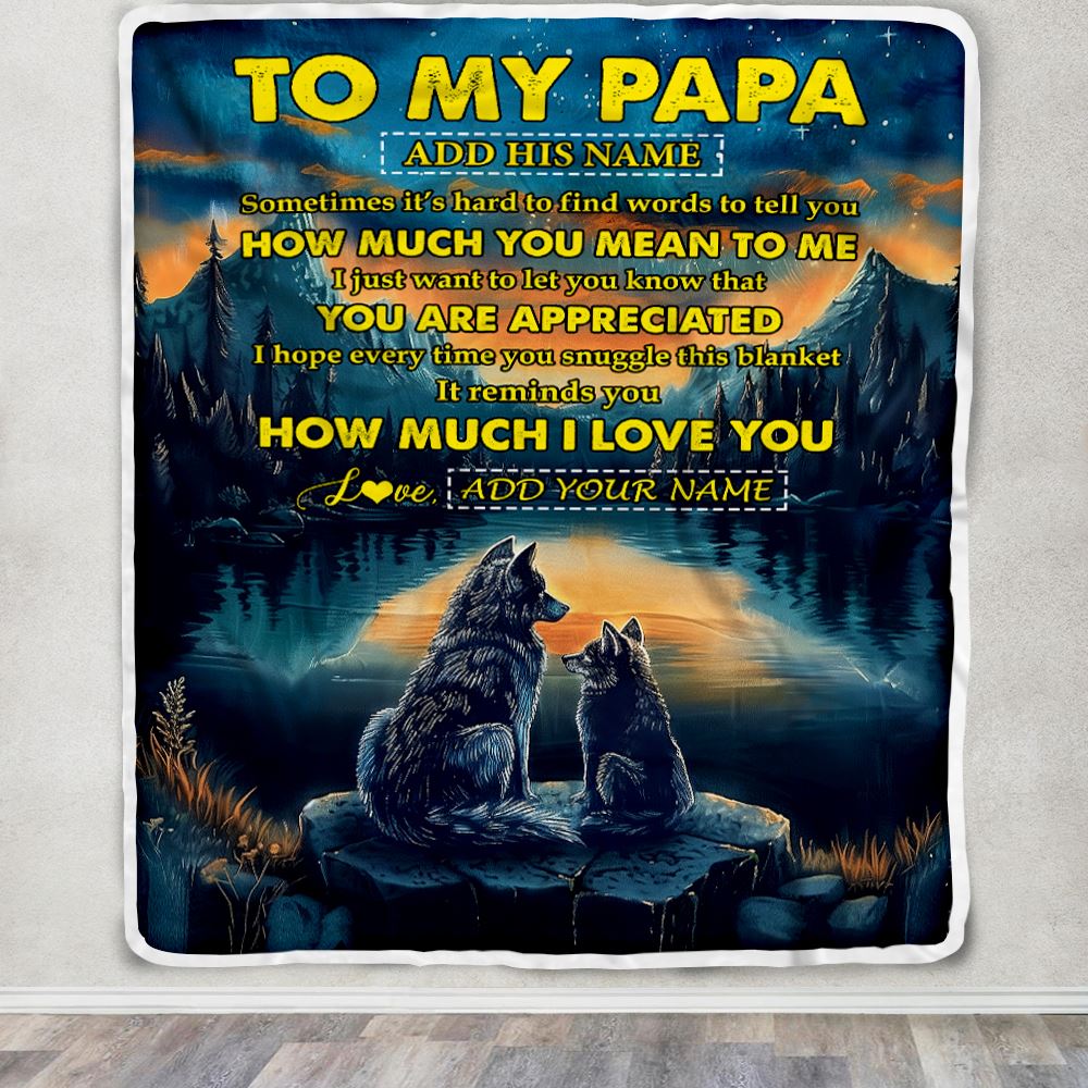 Personalized To My Papa Blanket Fathers Day Papa Gifts From Grandkids How Much I Love You Wolf Papa Birthday Gifts Christmas Customized Fleece Blanket | teecentury