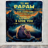 Personalized To My Papaw Gifts Blanket From Grandson Grandkids I Love You Bear Papaw Birthday Gifts Present For Fathers Day Christmas Custom Fleece Blanket | teecentury