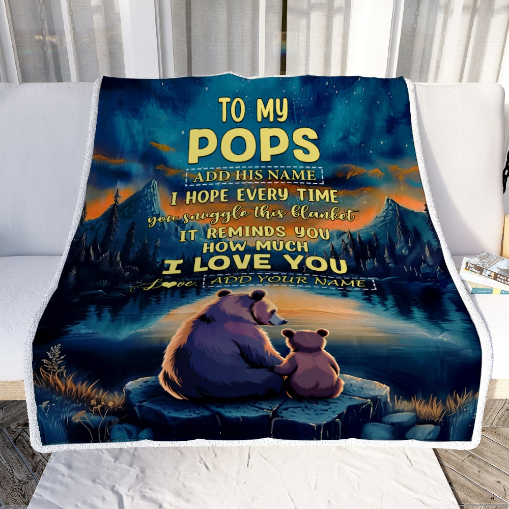 Personalized To My Pops Gifts Blanket From Grandson Daughter I Love You Bear Pops Birthday Gifts Present For Fathers Day Christmas Custom Fleece Blanket | teecentury