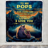 Personalized To My Pops Gifts Blanket From Grandson Daughter I Love You Bear Pops Birthday Gifts Present For Fathers Day Christmas Custom Fleece Blanket | teecentury