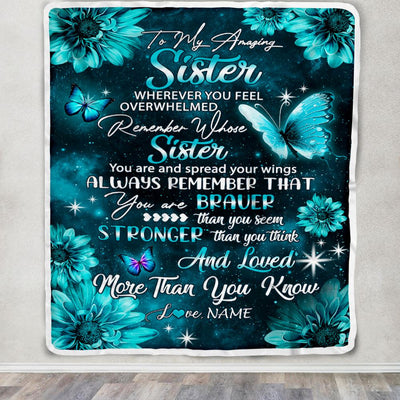 Personalized To My Sister Blanket From Brother Butterfly You Are Braver Than You Seem Sister Birthday Graduation Christmas Customized Fleece Throw Blanket | teecentury