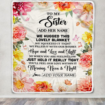 Personalized To My Sister Blanket From Brother Floral We Hugged This Lovely Sister Birthday Gifts Sister Graduation Christmas Customized Fleece Throw Blanket | teecentury
