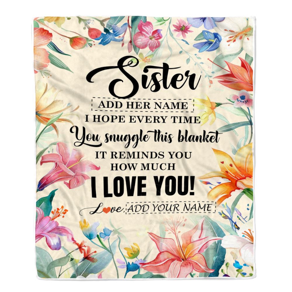 Personalized To My Sister Blanket From Brother Little Sister Floral I Love You Great Big Sister Birthday Gifts Christmas Customized Fleece Throw Blanket | teecentury